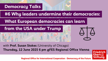 Join us for a Democracy Talk with political scientist Susan Stokes at FES Democracy of the Future on 12 June 2025