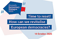 A visual shows the logo of Brussels Democracy Dialogue, along with this year's title 'Time to reset! How can we revitalise European democracies?', and the date: 14 October 2025
